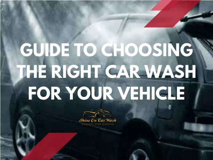 guide to choosing the right car wash for your