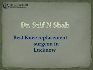 best knee replacement surgeon in lucknow