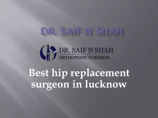 Best hip replacement surgeon in Lucknow