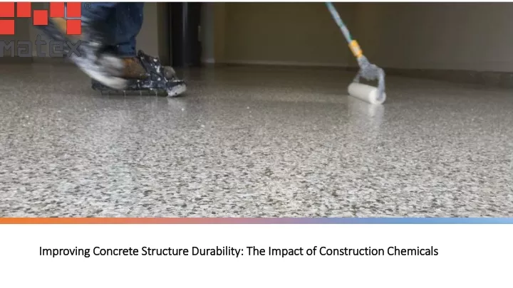 improving concrete structure durability the impact of construction chemicals