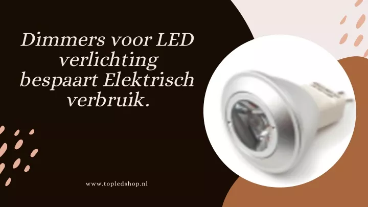 dimmers voor led verlichting bespaart elektrisch