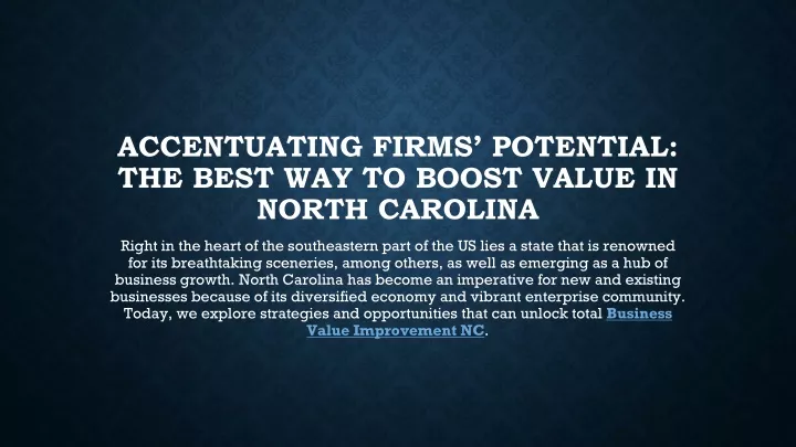 accentuating firms potential the best way to boost value in north carolina