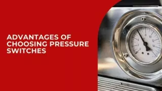 Advantages Of Choosing Pressure Switches
