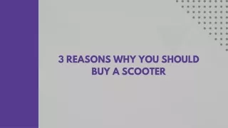3 Reasons Why You Should Buy a Scooter