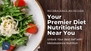 Your Premier Diet Nutritionist Near You