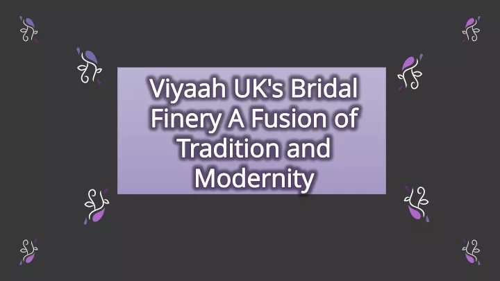 viyaah uk s bridal finery a fusion of tradition