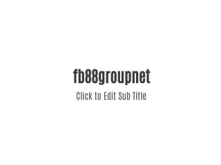 fb88groupnet click to edit sub title