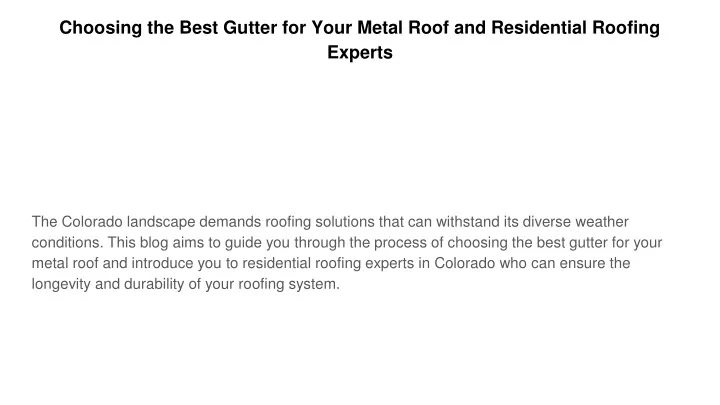 choosing the best gutter for your metal roof and residential roofing experts