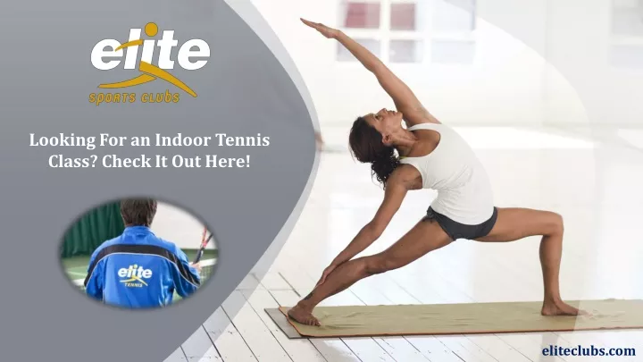 looking for an indoor tennis class check