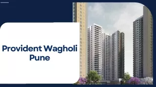 Provident Wagholi Pune | Your Dream Home In Maharashtra