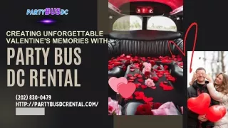 Creating Unforgettable Valentine's Memories with Party Bus DC Rental
