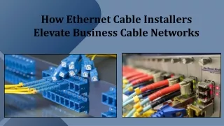 How Ethernet Cable Installers Elevate Business Cable Networks