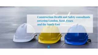 Construction Health and safety consultants covering london