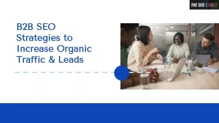 B2B SEO Strategies to Increase Organic Traffic & Leads