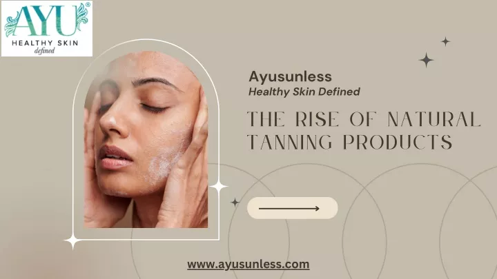 ayusunless healthy skin defined the rise