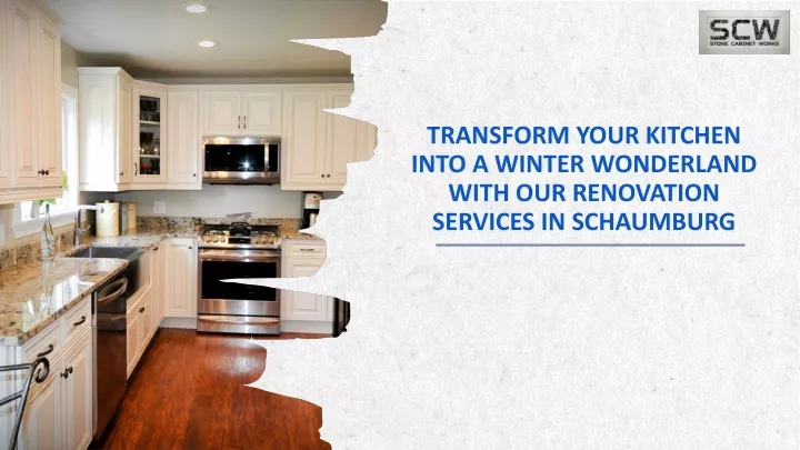 transform your kitchen into a winter wonderland with our renovation services in schaumburg