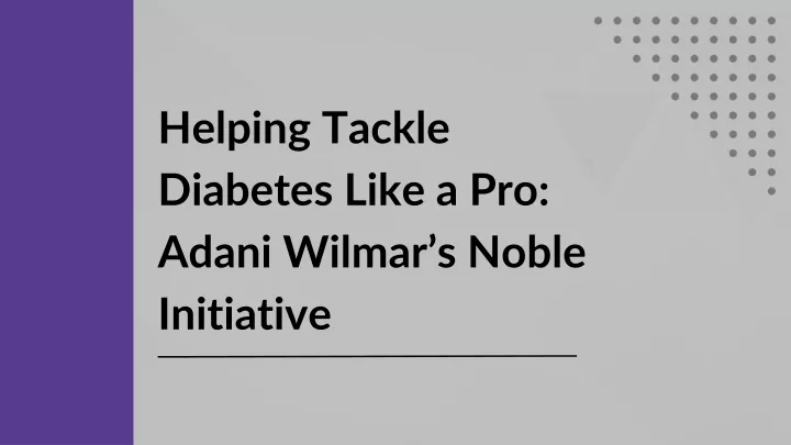 helping tackle diabetes like a pro adani wilmar