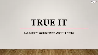 True IT- Managed Services In Australia