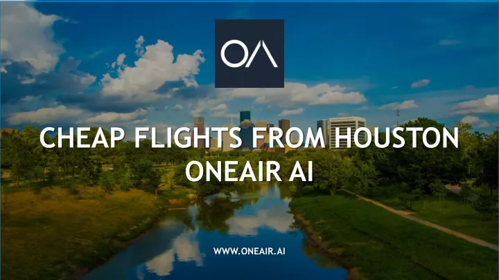 cheap flights from houston oneair ai