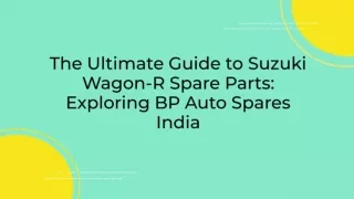 Suzuki Wagon-R Spare Parts - Bp Auto Spares India