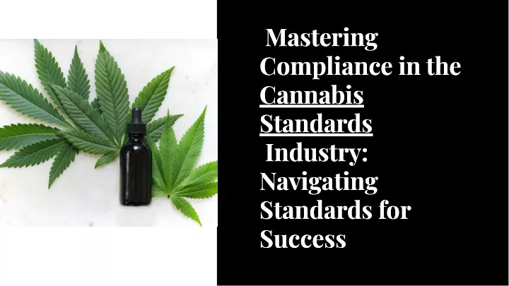 masterlng compllance ln the cannabls standards