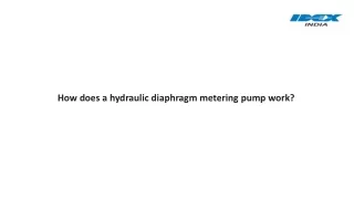How does a hydraulic diaphragm metering pump work