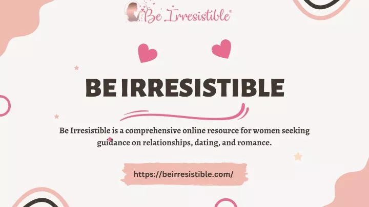 be irresistible