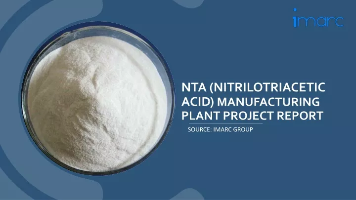 nta nitrilotriacetic acid manufacturing plant project report