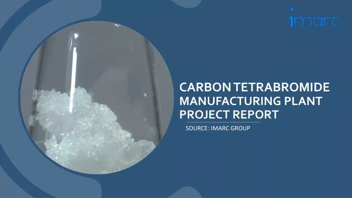 carbon tetrabromide manufacturing plant project report
