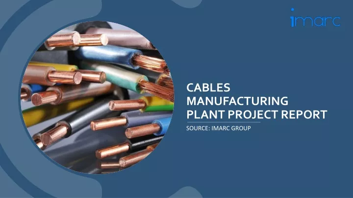 cables manufacturing plant project report