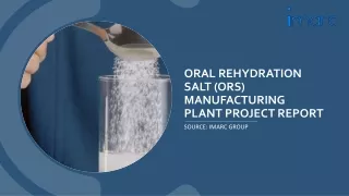 Oral Rehydration Salt (ORS) Manufacturing Plant Project Report 2024