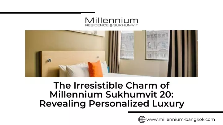 the irresistible charm of millennium sukhumvit