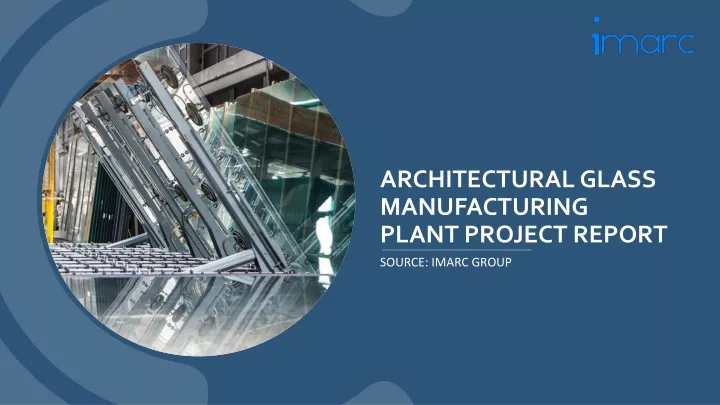 architectural glass manufacturing plant project