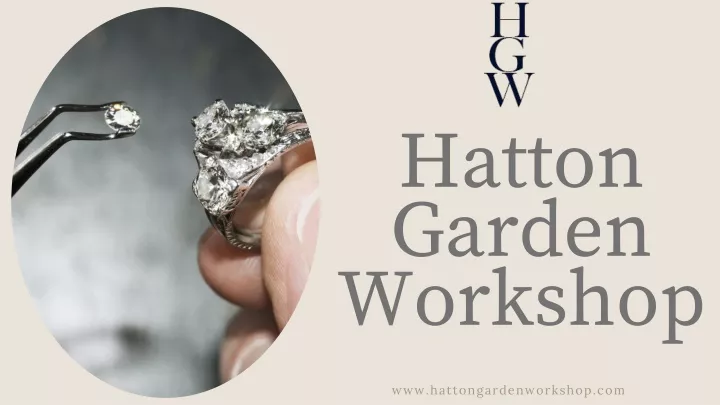 hatton garden workshop