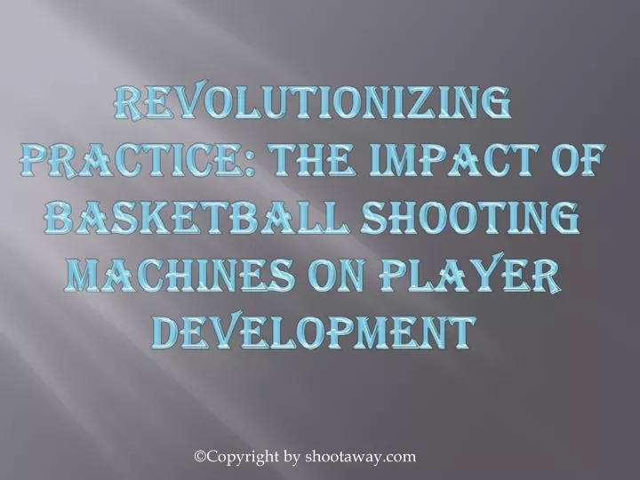 revolutionizing practice the impact of basketball