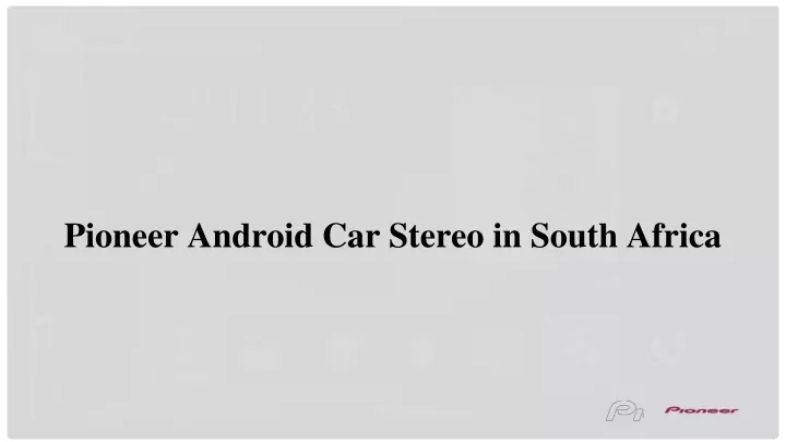 pioneer android car stereo in south africa