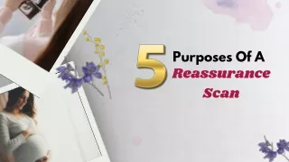 5 Purposes Of A Reassurance Scan