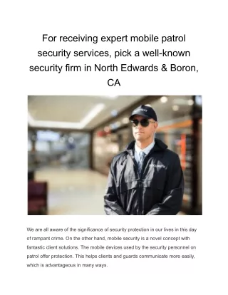 For receiving expert mobile patrol security services, pick a well-known security firm in North Edwards & Boron, CA