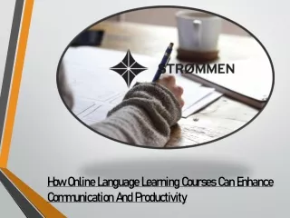 How Online Language Learning Courses Can Enhance Communication And Productivity