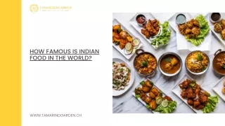 How famous is Indian food in the world