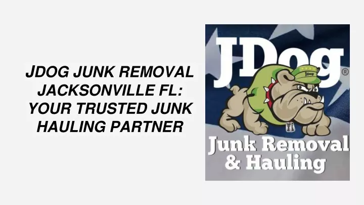 j dog junk removal jacksonville fl your trusted