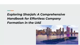 Exploring Sharjah_ A Comprehensive Handbook for Effortless Company Formation in the UAE