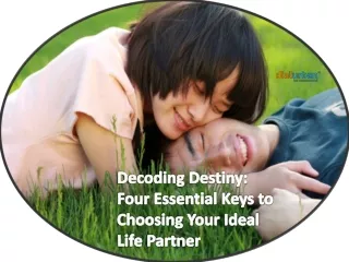 Decoding Destiny: Four Essential Keys to Choosing Your Ideal Life Partner