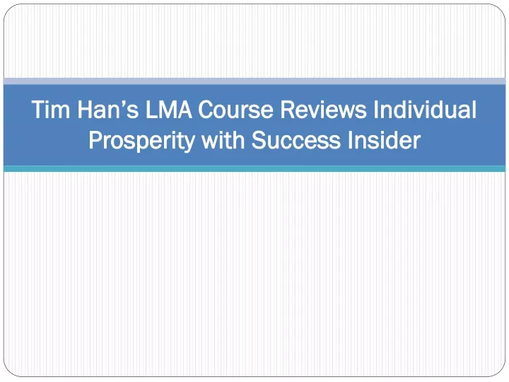 tim han s lma course reviews individual prosperity with success insider