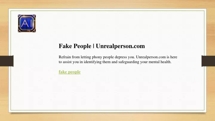 fake people unrealperson com refrain from letting