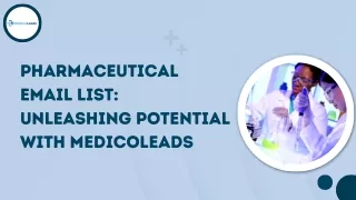 Pharmaceutical Email List: Unleashing Potential with MedicoLeads