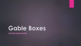 gable boxes