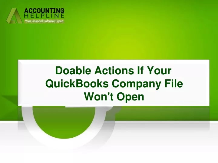 doable actions if your quickbooks company file won t open