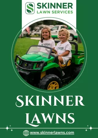 Landscaping Maintenance - Skinner Lawns