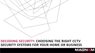Choosing the Right CCTV Security Systems for Your Home or Business